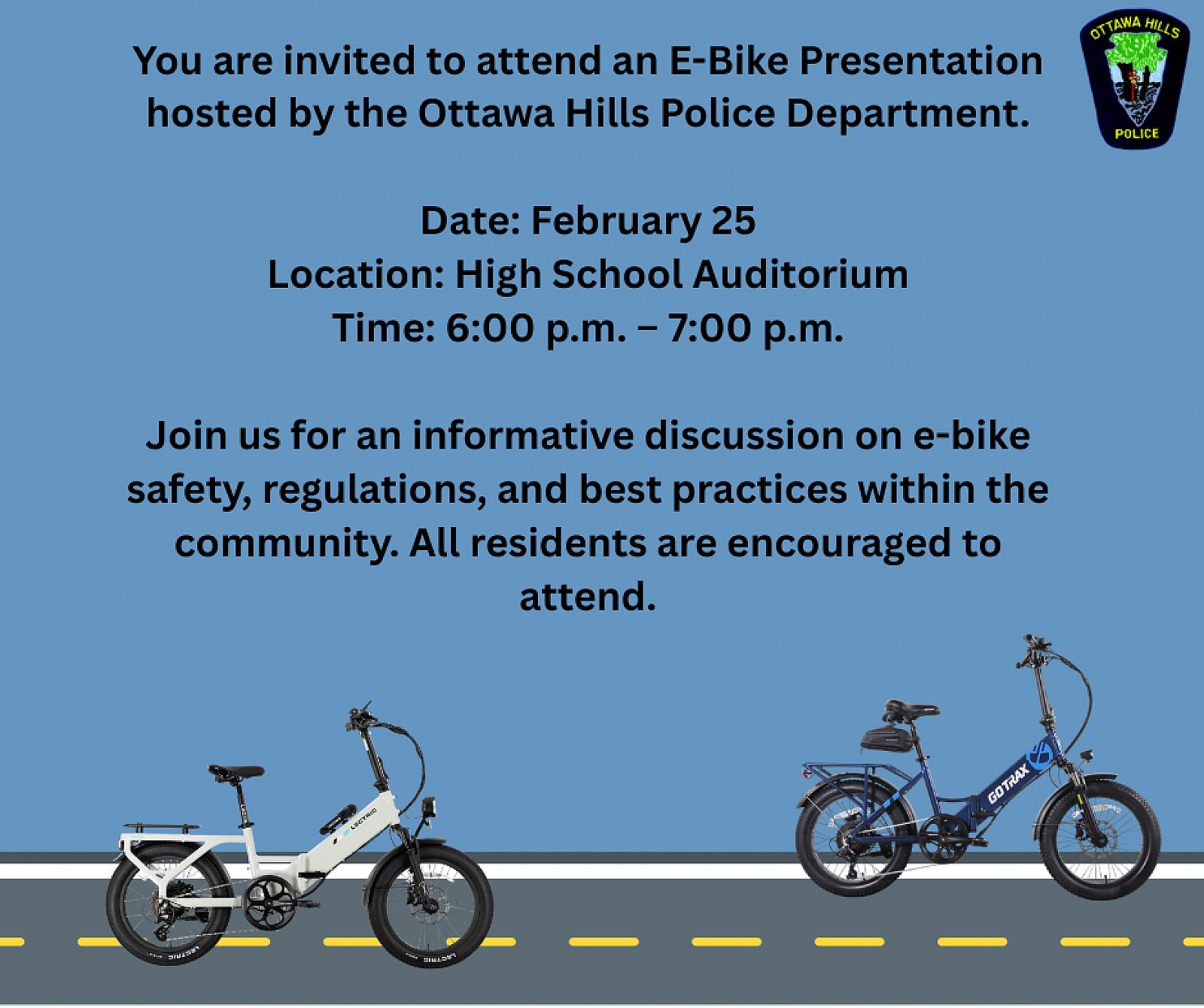 E-BIKE-INFO-You-are-invited-to-attend-an-E-Bike-Presentation-with-the-Ottawa-Hills-Police-Department.-When-February-25th-Where-High-School-Auditorium-Time-600pm-700pm.png